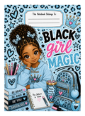 BLACK GIRL MAGIC Composition Notebooks